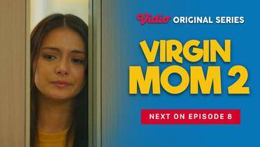Virgin Mom 2 - Vidio Original Series | Next On Episode 8