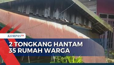 35 Rumah Warga di Kabupaten Tapin Kalimantan Selatan Rusak Dihantam 2 Kapal Tongkang