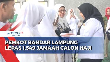 Pemkot Bandar Lampung Lepas 1.549 Jamaah Calon Haji