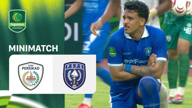 PERSIKAD vs PSPS Pekanbaru - Mini Match | Pegadaian Championship 2026/27