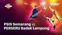 Full Match - PSIS Semarang vs PERSERU Badak Lampung | Shopee Liga 1 2019/2020