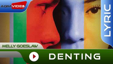 Melly Goeslaw - Denting (OST. Ada Apa Dengan Cinta) | Official Lyric Video