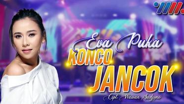 Konco Jancok - Eva Puka (Official Live Music)