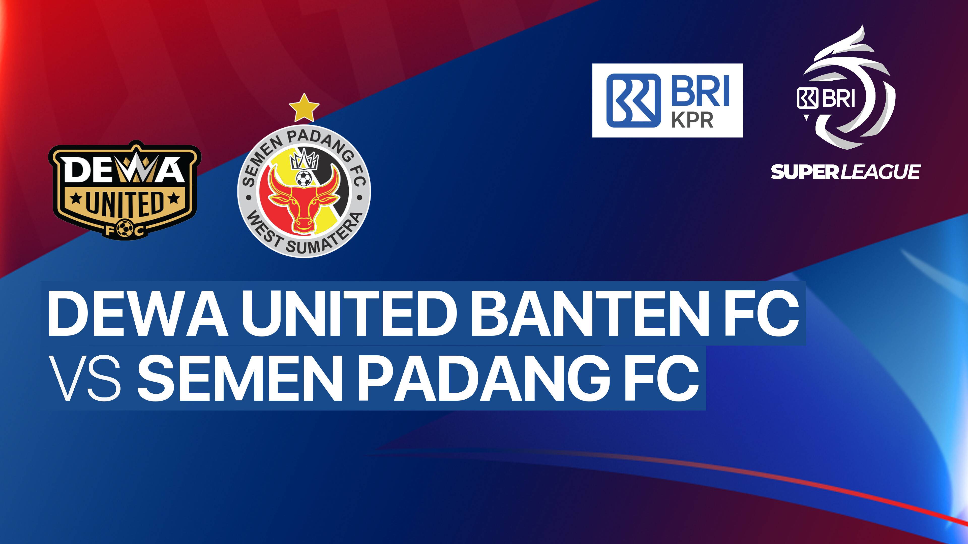 Dewa United Banten FC vs Semen Padang FC