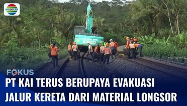 PT KAI Upayakan Evakuasi Material Longsor yang Tutup Jalur Kereta APi di Banyumas | Fokus