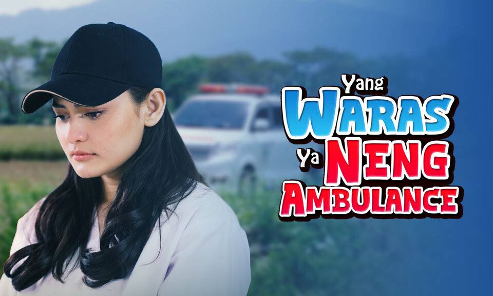 Yang Waras Ya Neng Ambulance