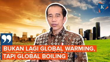 Jokowi Sebut Bumi Sedang Sakit, Bukan Lagi Global Warming