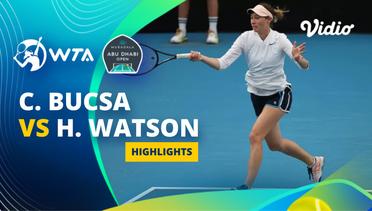 Cristina Bucsa vs Heather Watson - Highlights | WTA Mubadala Abu Dhabi Open 2024