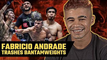 Fabricio Andrade BLASTS ONE Bantamweight Rivals