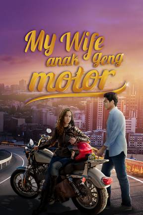 My Wife Anak Geng Motor