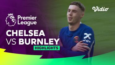 Chelsea vs Burnley - Highlights | Premier League 23/24