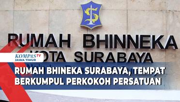 Rumah Bhineka Surabaya Tempat Berkumpul Perkokoh Persatuan Dan Kesatuan