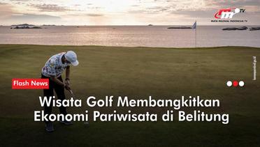 Wisata Golf Bangkitkan Ekonomi Masyarakat | Flash News