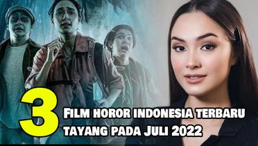 3 Rekomendasi Film Horor Indonesia Terbaru yang Tayang pada Juli 2022