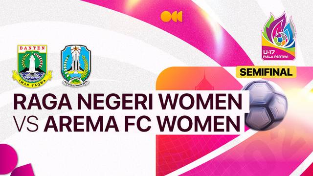 Semifinal: Raga Negeri Women vs Arema FC Women - Full Match | Piala Pertiwi U-17 2024