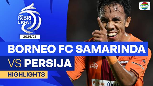Borneo FC Samarinda VS Persija - Highlights | BRI Liga 1 2024/25
