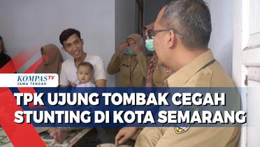 TPK Ujung Tombak Cegah Stunting di Kota Semarang
