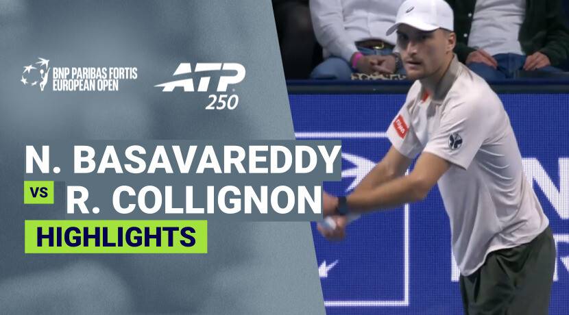 Nishesh Basavareddy vs Raphael Collignon - Round 1 | ATP 250: BNP Paribas Fortis European Open 2026