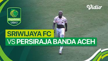 Sriwijaya FC vs Persiraja Banda Aceh - Mini Match | Liga 2 2023/24