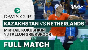Full Match | Grup D Kazakhstan vs Netherlands | Mikhail Kukushkin vs Tallon Griekspoor | Davis Cup 2022