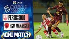 Persis Solo VS PSM Makassar - Mini Match | BRI Liga 1 2023/24