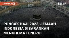 Puncak Haji Mendekat, Jemaah Indonesia Disarankan Untuk Menghemat Energi