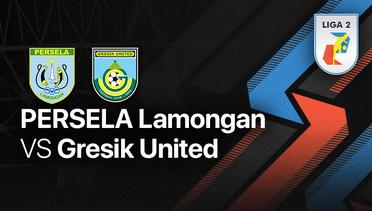 Full Match - PERSELA Lamongan vs Gresik United | Liga 2 2022/23
