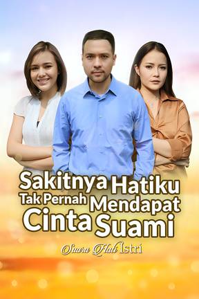 Sakitnya Hatiku Tak Pernah Mendapat Cinta Suami