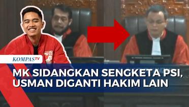 MK Sidangkan Sengketa Pileg PSI, Anwar Usman Diganti Hakim Lain