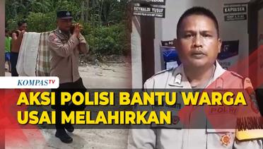 Aksi Heroik Bripka Heru Bantu Gotong Warga yang Usai Melahirkan di Riau