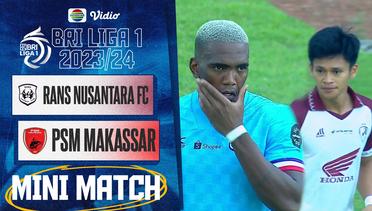 RANS Nusantara FC VS PSM Makassar - Mini Match | BRI Liga 1 2023/24