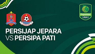 Full Mtach- Persijap Jepara vs Persipa Pati | Liga 2 2023/24