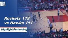 NBA I Cuplikan Pertandingan : Rockets 119 VS Hawks 111