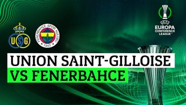 Union Saint-Gilloise vs Fenerbahce - Full Match | UEFA Europa Conference League 2023/24