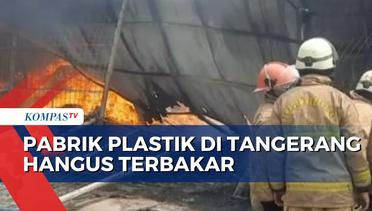 Diduga Hubungan Pendek Arus Listrik, Pabrik Plastik di Tangerang Ludes Terbakar