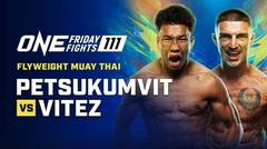 ONE Friday Fights 111
