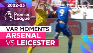 Momen VAR | Arsenal vs Leicester | Premier League 2022/23