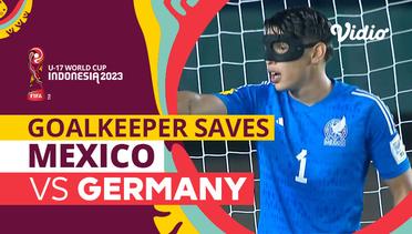 Aksi Penyelamatan Kiper | Mexico vs Germany | FIFA U-17 World Cup Indonesia 2023