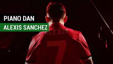 Ini Alasan Piano Iringi Alexis Sanchez di Manchester United