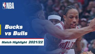 Match Highlight | Milwaukee Bucks vs Chicago Bulls | NBA Regular Season 2021/22
