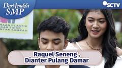 Raquel Seneng Tuh! Dianter Pulang Sama Damar, Ciyee | Dari Jendela SMP Episode 609 dan 610