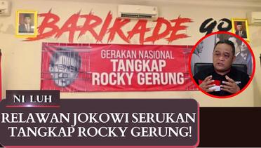 Relawan Jokowi Serukan Tangkap Rocky Gerung | NILUH