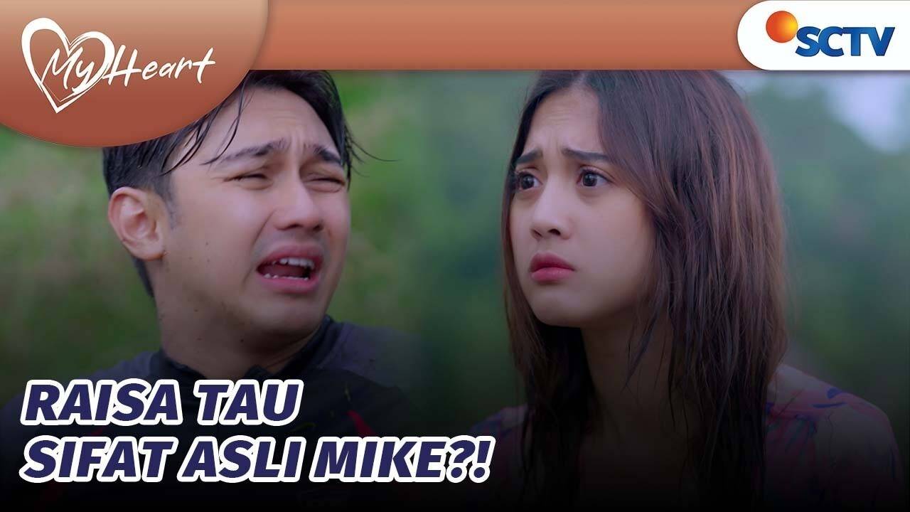 Gratis My Heart Niat Menolong Raisa Dikira Macam macam pada Mike