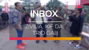 Inbox - Zivilia, Ikif DA, Trio GAB