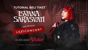 Tutorial Beli Tiket Isyana Sarasvati Live on Tour Lexiconcert