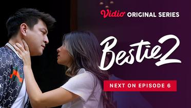 Bestie 2 - Vidio Originals Series | Next On Episode 6
