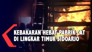 Kebakaran Pabrik Bahan Kimia Cat Hingga Terjadi Ledakan di Sidoarjo