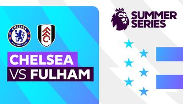 Full Match - Chelsea vs Fulham | Premier League Summer Series 2023 USA