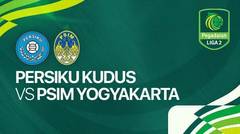 Persiku Kudus vs PSIM Yogyakarta - Liga 2