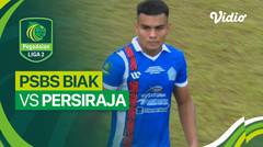 PSBS Biak vs Persiraja Banda Aceh - Mini Match | Liga 2 2023/24
